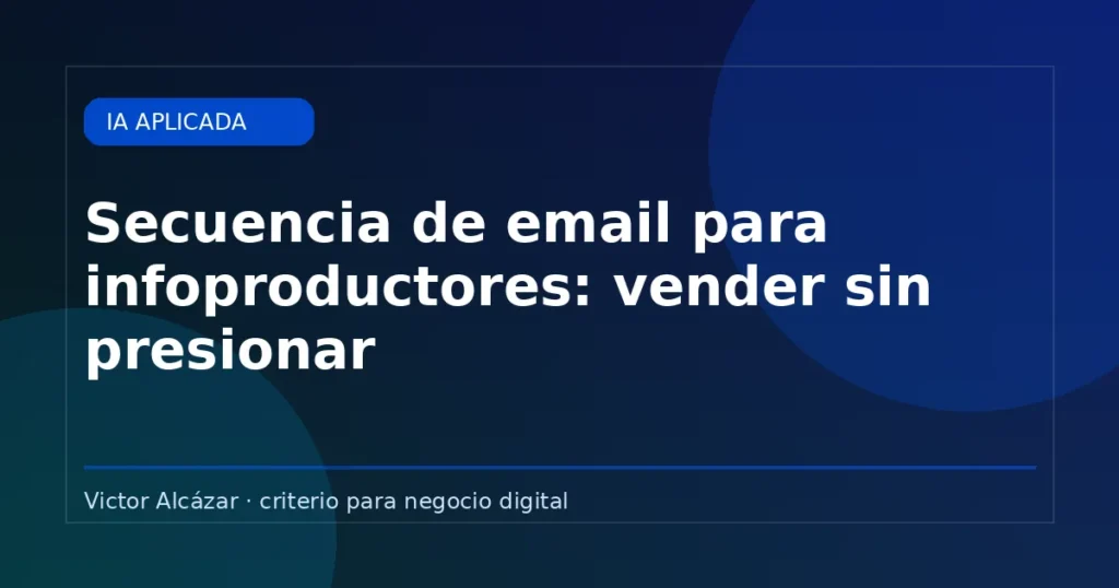 Imagen destacada: Secuencia de email para infoproductores: vender sin presionar