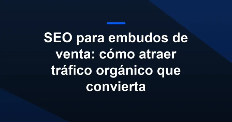 Imagen destacada de SEO para embudos de venta: cómo atraer tráfico orgánico que convierta