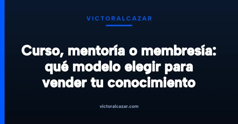 Imagen destacada para Curso, mentoría o membresía: qué modelo elegir para vender tu conocimiento
